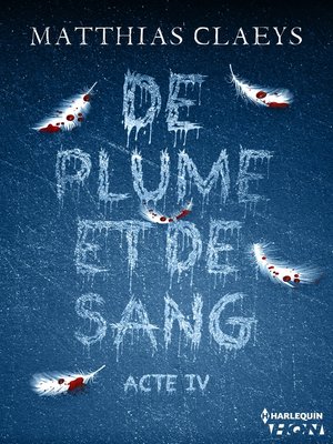 cover image of De plume et de sang--Acte IV